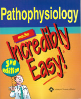 Pathophysiology Made Incredibly Easy, 3rd edition