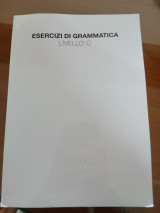 Esercizi di grammatica. Livello C
