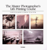 The Master Photographer's Lith Printing Course