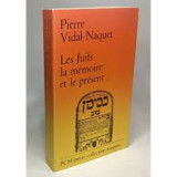 Les Juifs la memoire et le present