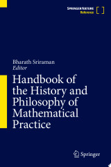 Handbook of the History and Philosophy of Mathematical Practice