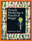 Occult Medicine & Practical Magic