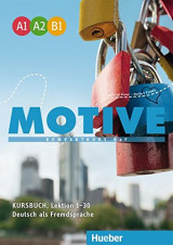 Motive A1 - A2 - B1 (Lektion 1 - 30) Kurstudent' s Book uch