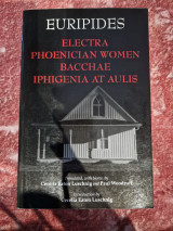 Electra Phoenician Women Bacchae Iphigenia at Aulis