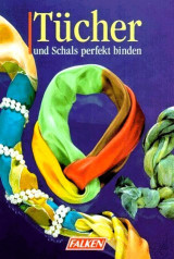 Tücher und Schals perfekt binden