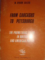 From Caucasus to Pitsburgh, The Prometheus theme in British and American Poetry