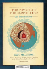 The Physics of the Earth's Core : An Introduction