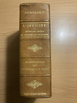 L’officine. Dorvault De pharmacie pratique