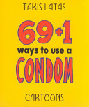 69 + 1 Ways to Use a Condom