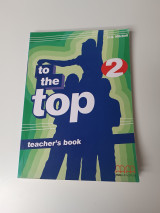 To the Top 2: Teacher's Book