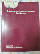 Oncology: Programmed Modules for Nurses – Volume 1: The Basics of Cancer