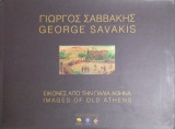 Εικόνες από την Παλιά Αθήνα Γιώργος Σαββάκης – Σκληρόδετη έκδοση
