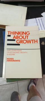 Thinking about growth: and other essays on economic growth and welfare