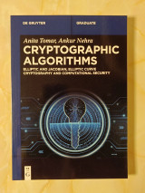 Cryptographic Algorithms: Elliptic and Jacobian, Elliptic Curve Cryptography and Computational Security