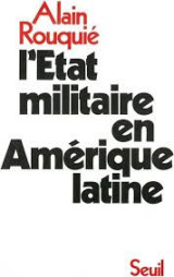 L'Etat militaire en Amerique latine.