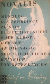 Monolog ; die Lehrlinge zu Sais ; die Christenheit oder Europa ; Hymnen an der Nacht ; Geistliche Lieder, Heinrich von Ofterdingen