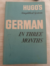German in three months/ Hugo's Simplified System