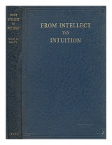 From Intellect to Intuition