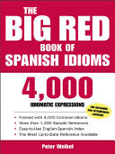 The Big Red Book of Spanish Idioms : 4,000 Idiomatic Expressions