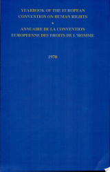 Yearbook of the European Convention on Human Rights/Annuaire de la convention europeenne des droits de l'homme , Volume 13 Volume 13, 1970