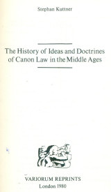 The history of ideas and doctrines of Canon Law in the Middle Ages