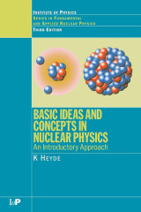 Basic ideas and concepts in nuclear physics an introductory approach
