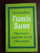 Francis Bacon: Discovery and the Art of Discourse