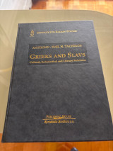 Greeks and Slavs: Cultural, ecclesiastical and literary relations