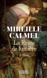 La reine de lumiere. Tome 1 Elora