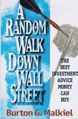 A Random Walk Down Wall Street: Including a Life-Cycle Guide to Personal Investing