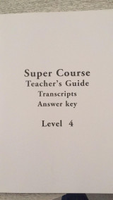 Super Course Level 4 Teacher's Guide Transcripts Answer key