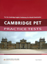 Cambridge Pet Practice Tests - for the Cambridge English Preliminary for Schools Examination