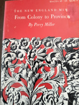 The new England mind from Colony to Province
