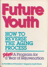 Future Youth How to Reverse the Aging Proces