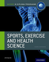 Ib Sports, Exercise and Health Science Course Book: Oxford Ib Diploma Programme