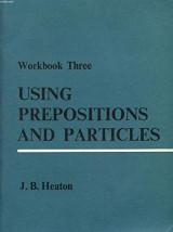 Using Prepositions and Particles