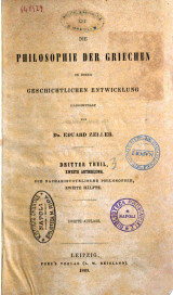 Die Philosophie der Griechen in ihrer geschichtlichen Entwicklung dargestellt von Eduard Zeller