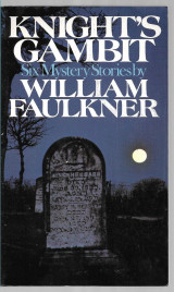 Knight's Gambit Six Mystery Stories by William Faulkner