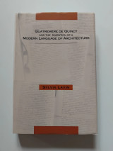 Quatremere de Quincy and the invention of a modern language of Architecture