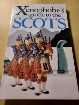 Xenophobe' s guide to the Scots