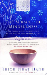 The Miracle Of Mindfulness