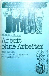 Arbeit ohne Arbeiter