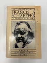 The Complete Works Volume 4 of Francis A. Schaeffer