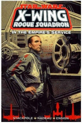 Star Wars: X-Wing Rogue Squadron: In the Empire's Service