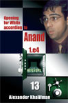 Opening for White According to Anand. Vol.13