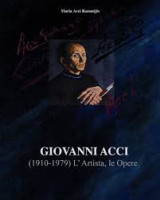 Giovanni Acci (1910-1979) L' Artista , le Opere