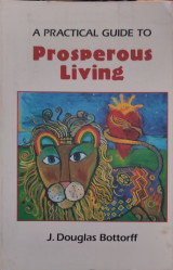 A practical guide to prosperous living