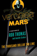Veronica Mars: An Original Mystery by Rob Thomas