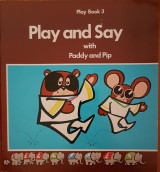 Play and Say with Paddy and Pip Play Book 3