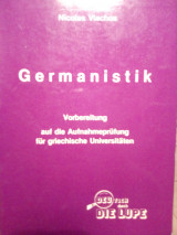 Germanistik Vorbereitung auf die Aufnahmenprufung fur griechische Universitaten